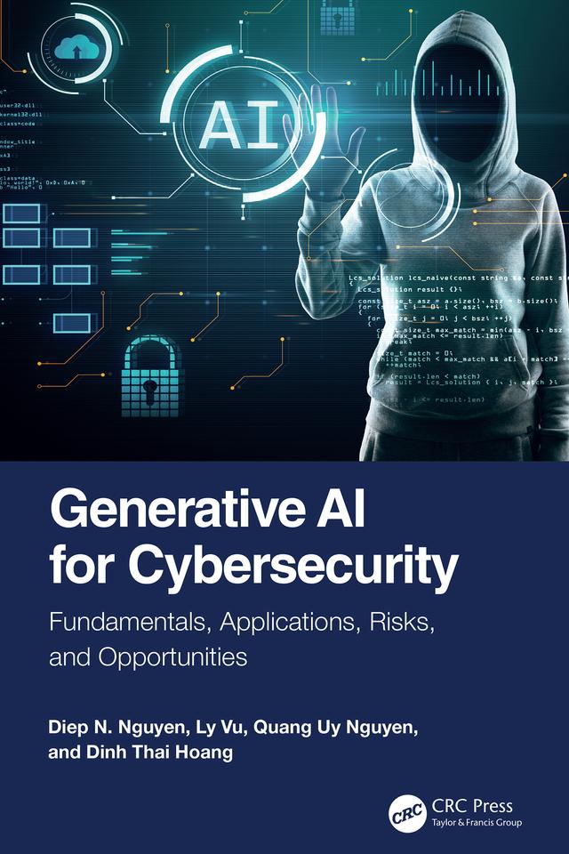 Generative AI for Cybersecurity by Diep N. Nguyen, Dinh Thai Hoang, Ly Vu, Quang Uy Nguyen