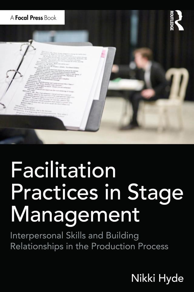 Facilitation Practices in Stage Management by Nikki Hyde