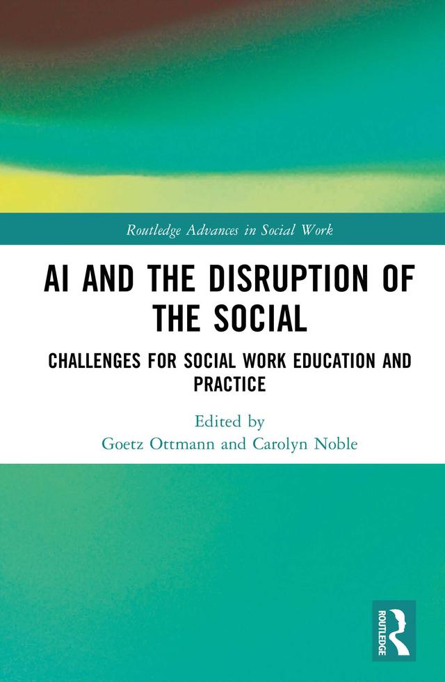 AI and the Disruption of the Social by Carolyn Noble, Goetz Ottmann