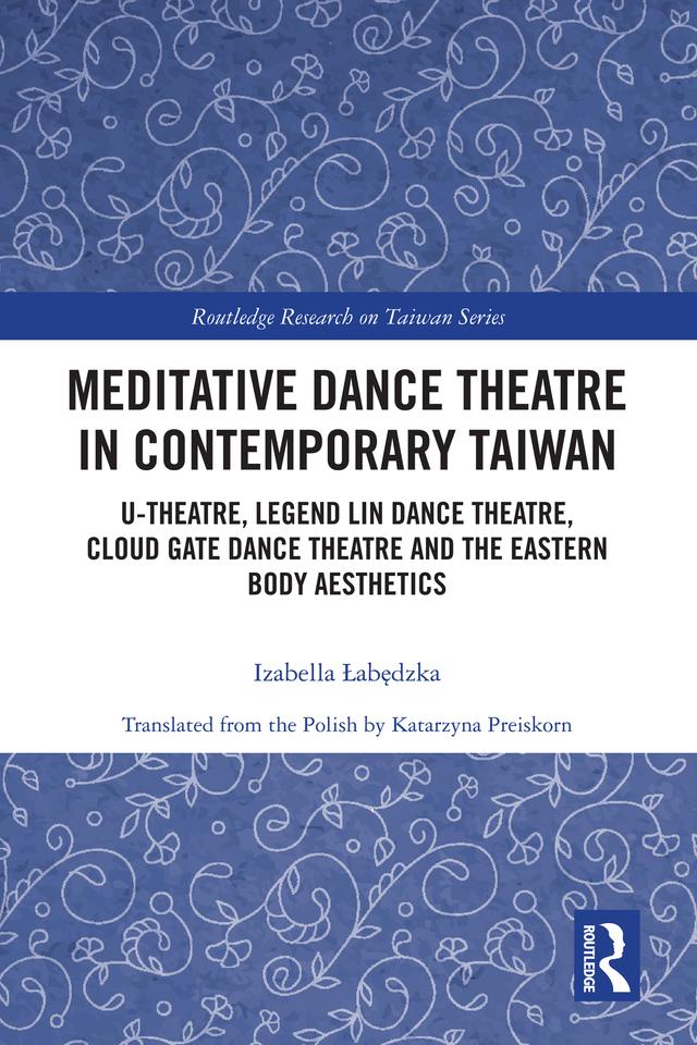 Meditative Dance Theatre in Contemporary Taiwan by Izabella Łabędzka