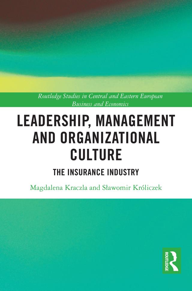 Leadership, Management and Organizational Culture by Magdalena Kraczla, Sławomir Króliczek