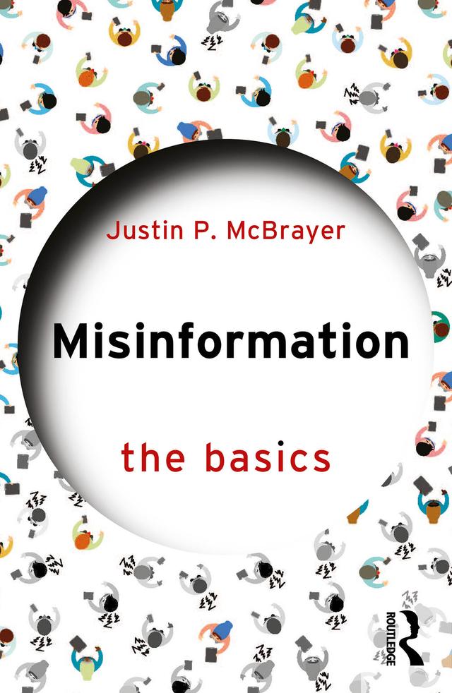 Misinformation: The Basics by Justin P. McBrayer