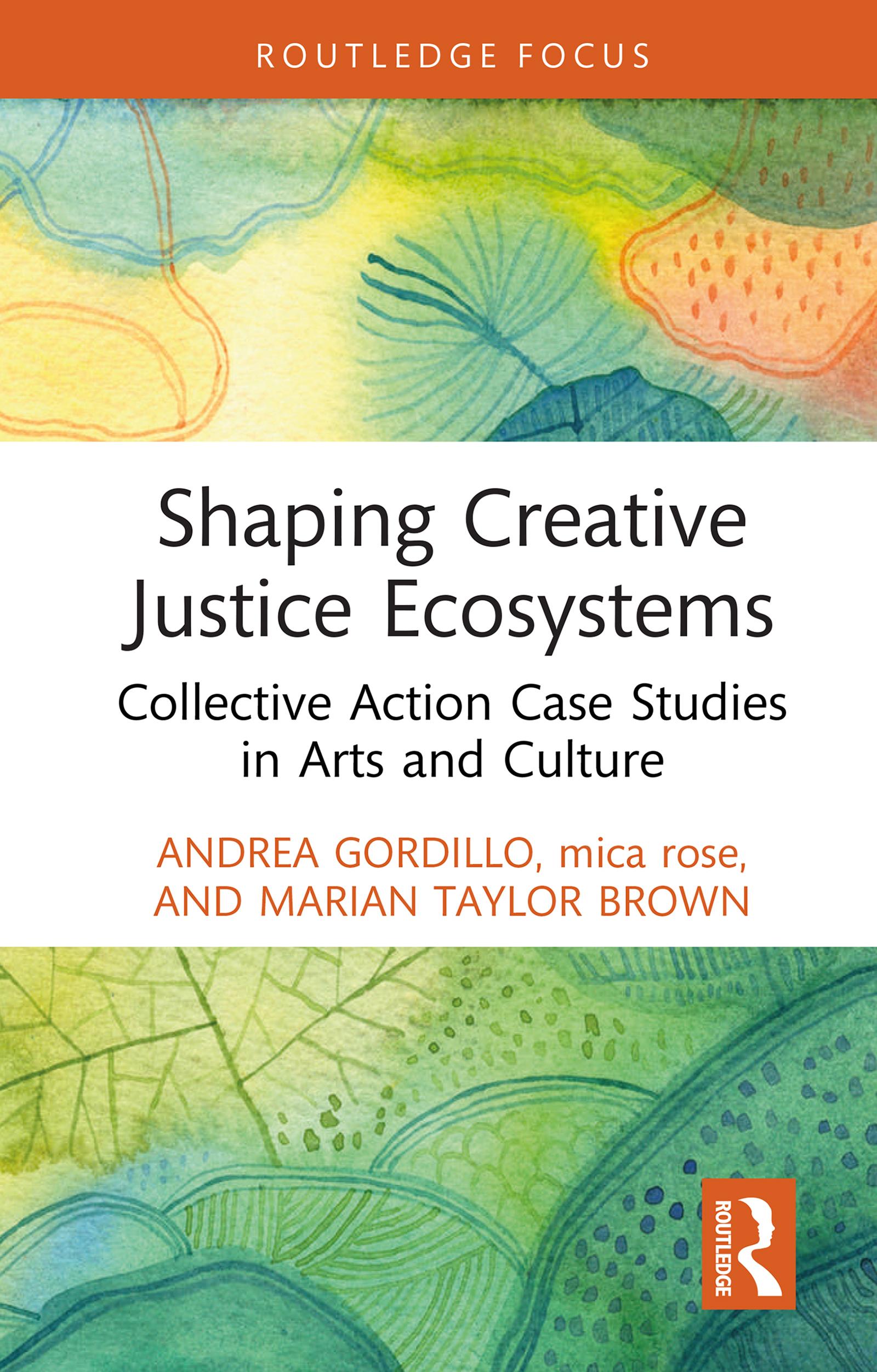 Shaping Creative Justice Ecosystems