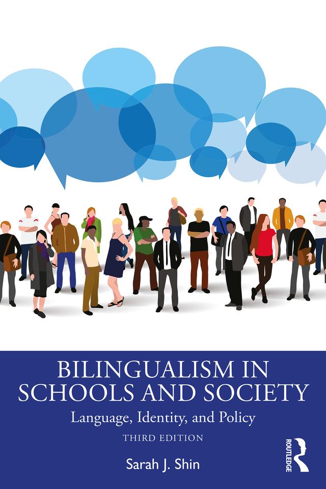 Bilingualism in Schools and Society by Sarah J. Shin