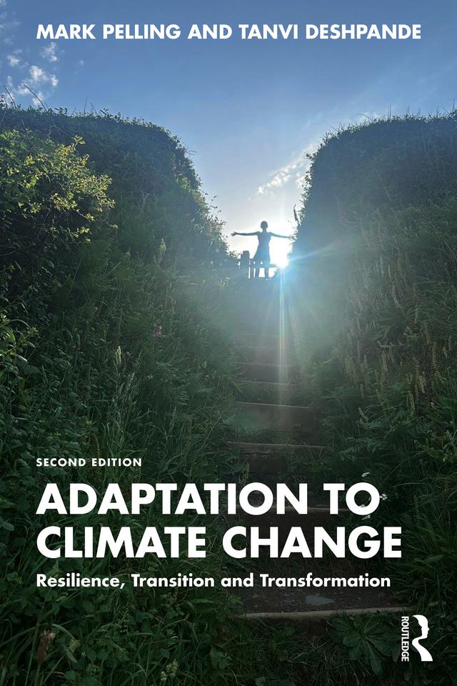 Adaptation to Climate Change by Mark Pelling, Tanvi Deshpande