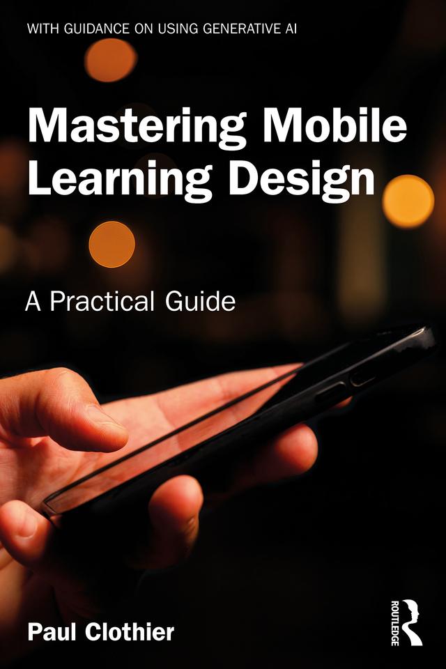Mastering Mobile Learning Design by Paul Clothier