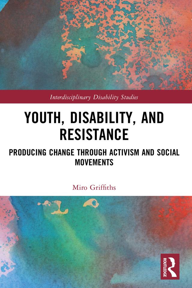 Youth, Disability, and Resistance by Miro Griffiths
