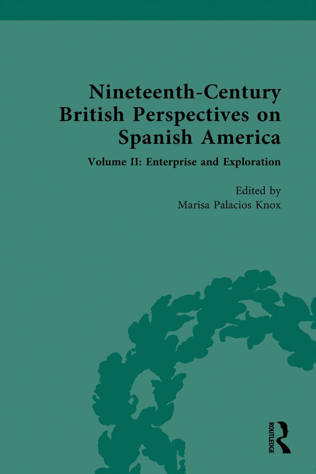 Nineteenth-Century British Perspectives on Spanish America by Marisa Palacios Knox