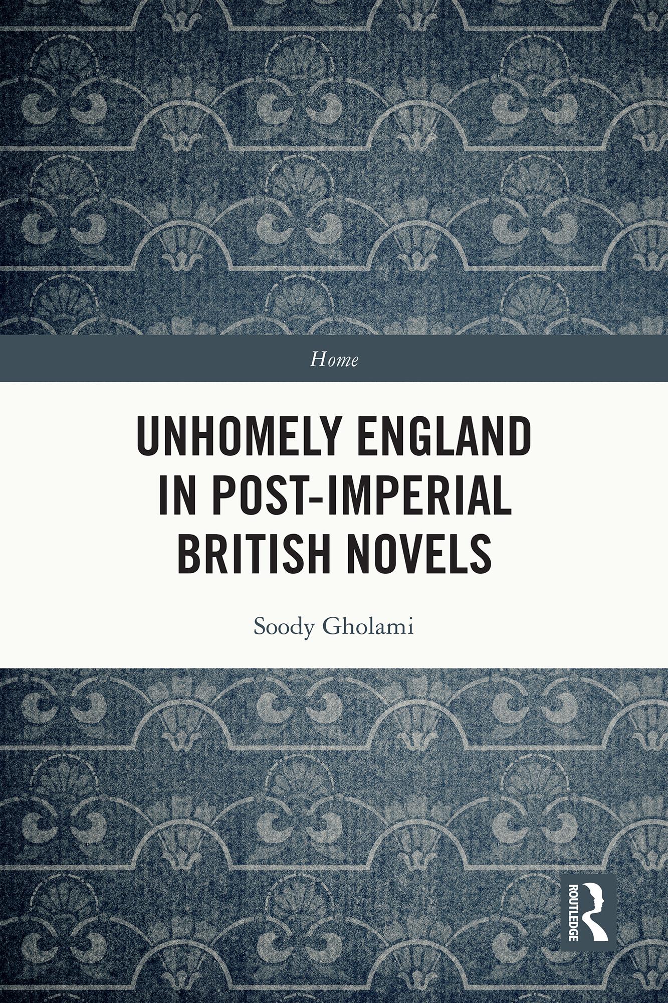 Unhomely England in Post-Imperial British Novels