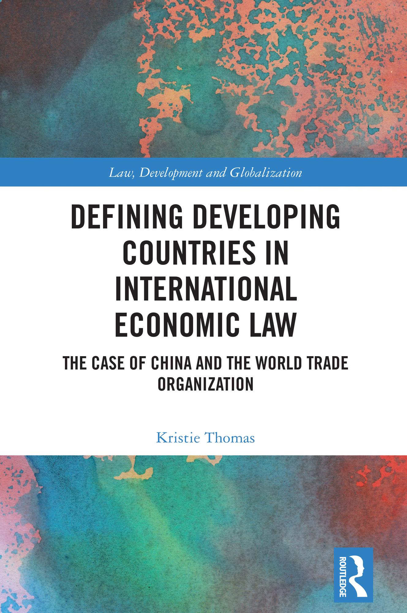 Defining Developing Countries in International Economic Law