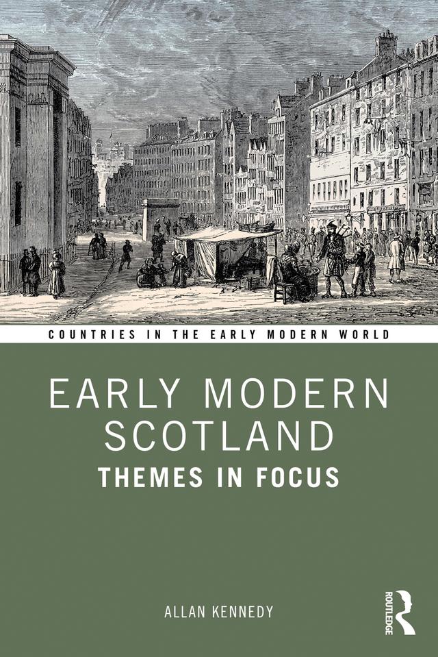 Early Modern Scotland by Allan Kennedy