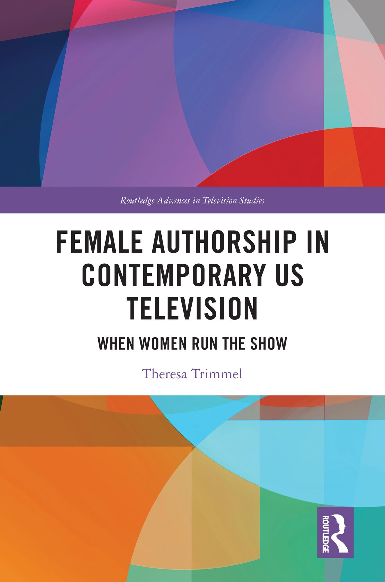 Female Authorship in Contemporary US Television