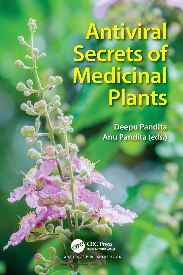 Antiviral Secrets of Medicinal Plants by Anu Pandita, Deepu Pandita