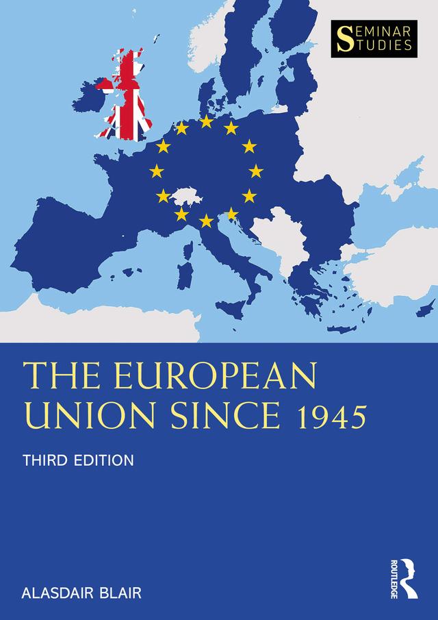 The European Union Since 1945 by Alasdair Blair