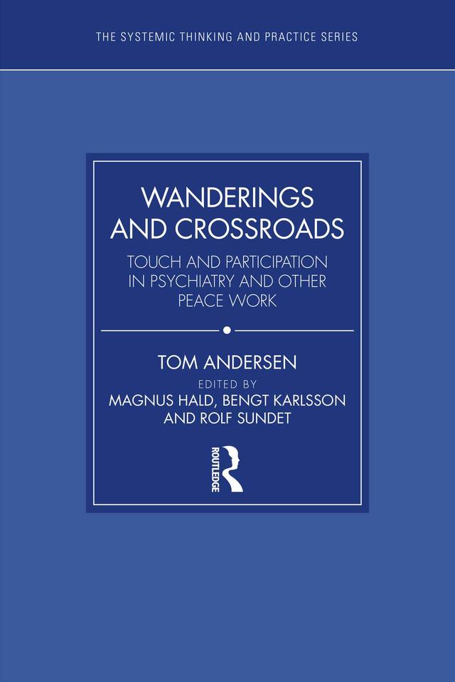 Wanderings and Crossroads by Bengt Karlsson, Magnus Hald, Rolf Sundet, Tom Andersen