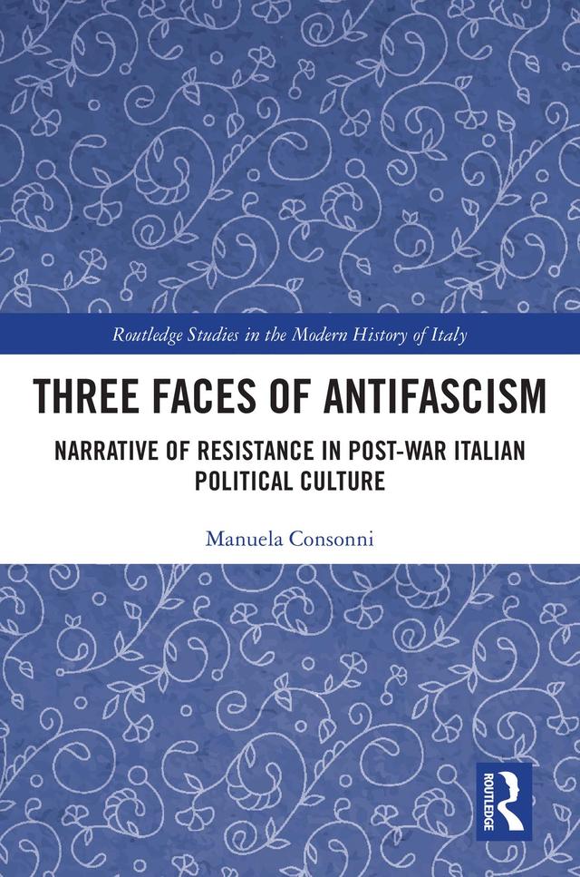 Three Faces of Antifascism by Manuela Consonni