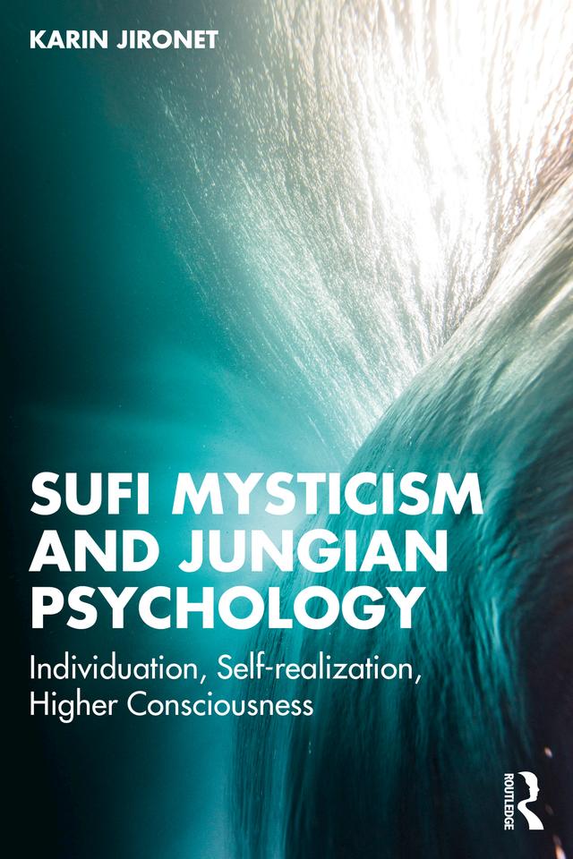 Sufi Mysticism and Jungian Psychology by Karin Jironet