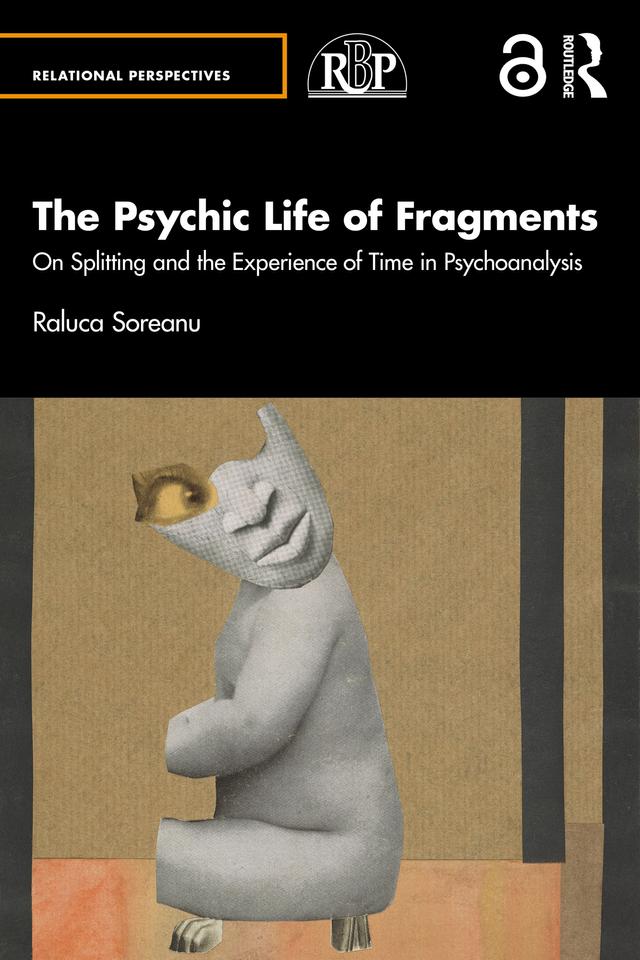 The Psychic Life of Fragments by Raluca Soreanu