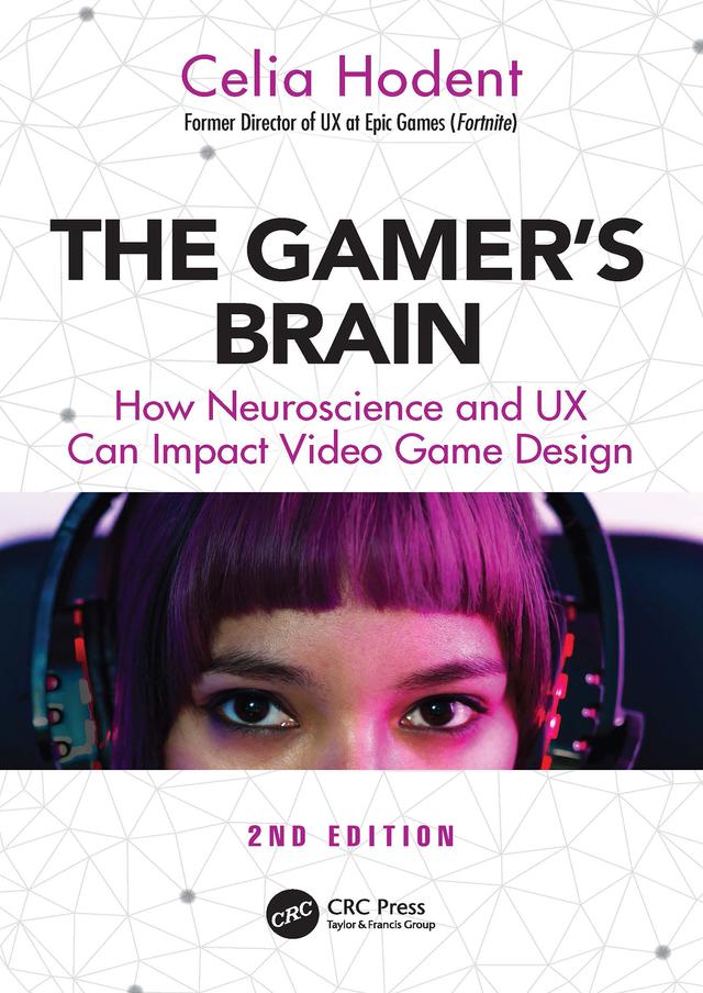 The Gamer's Brain by Celia Hodent