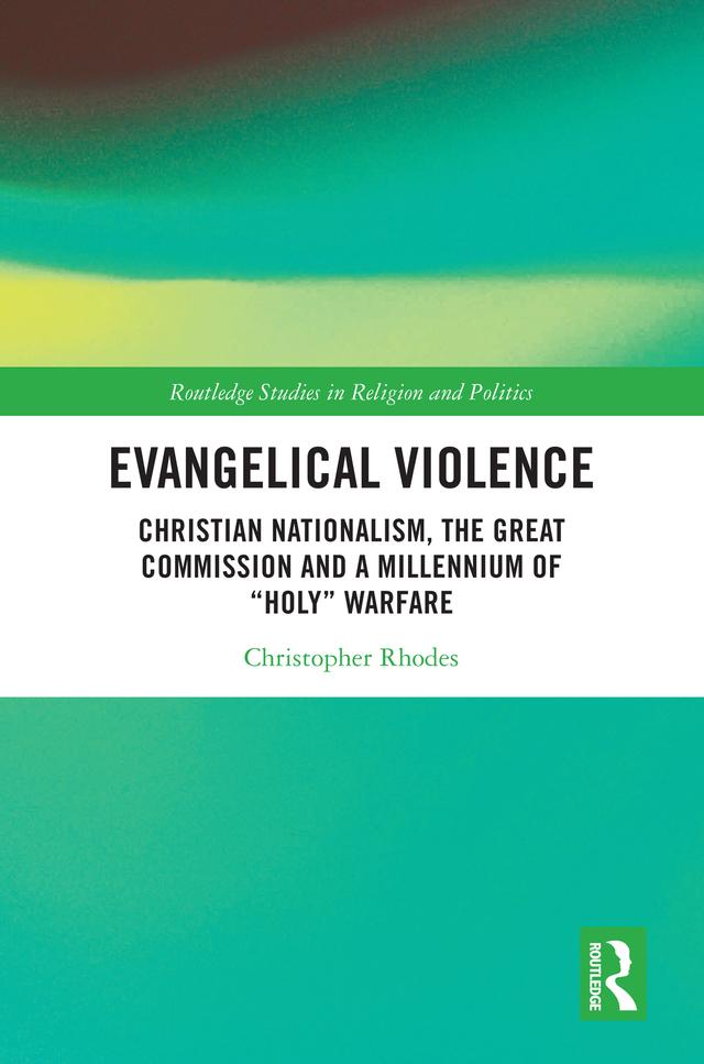 Evangelical Violence by Christopher Rhodes