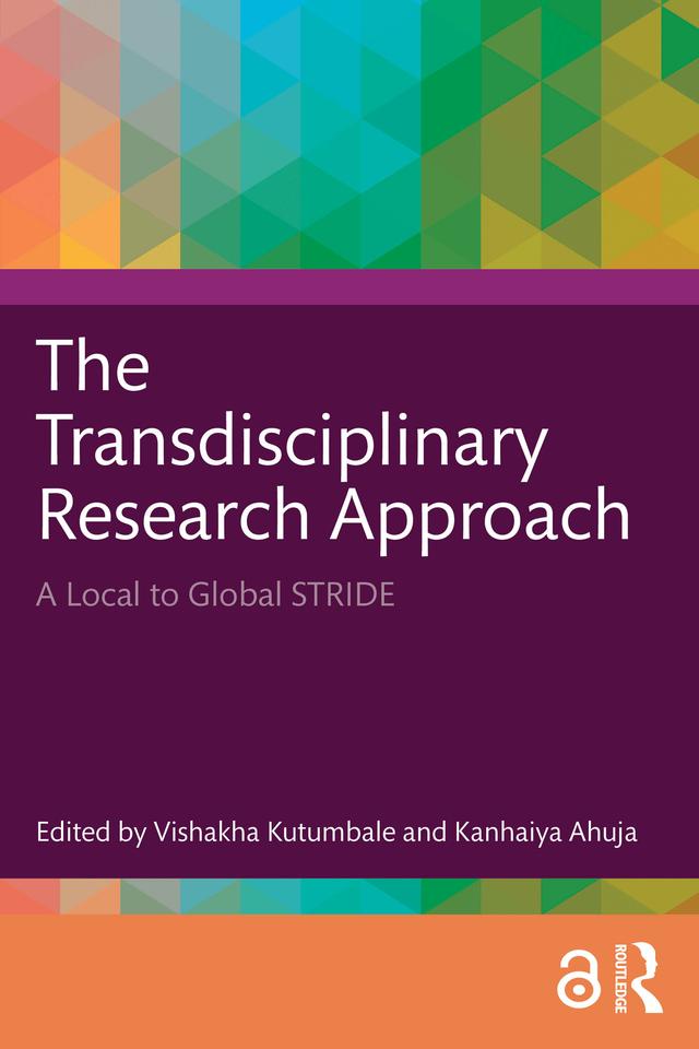 The Transdisciplinary Research Approach by Kanhaiya Ahuja, Vishakha Kutumbale