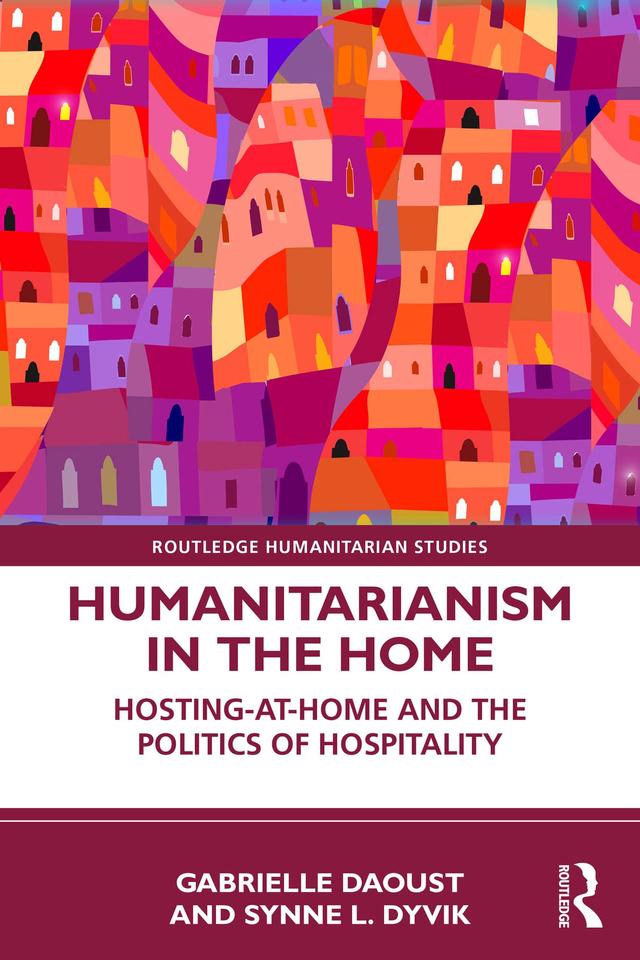 Humanitarianism in the Home by Gabrielle Daoust, Synne L. Dyvik