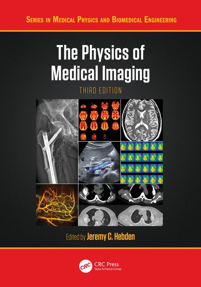 The Physics of Medical Imaging by Jeremy C. Hebden