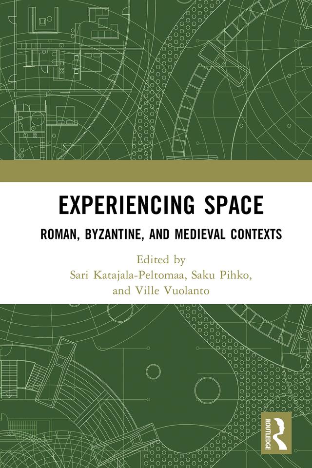 Experiencing Space by Saku Pihko, Sari Katajala-Peltomaa, Ville Vuolanto