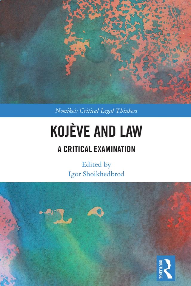 Kojève and Law by Igor Shoikhedbrod