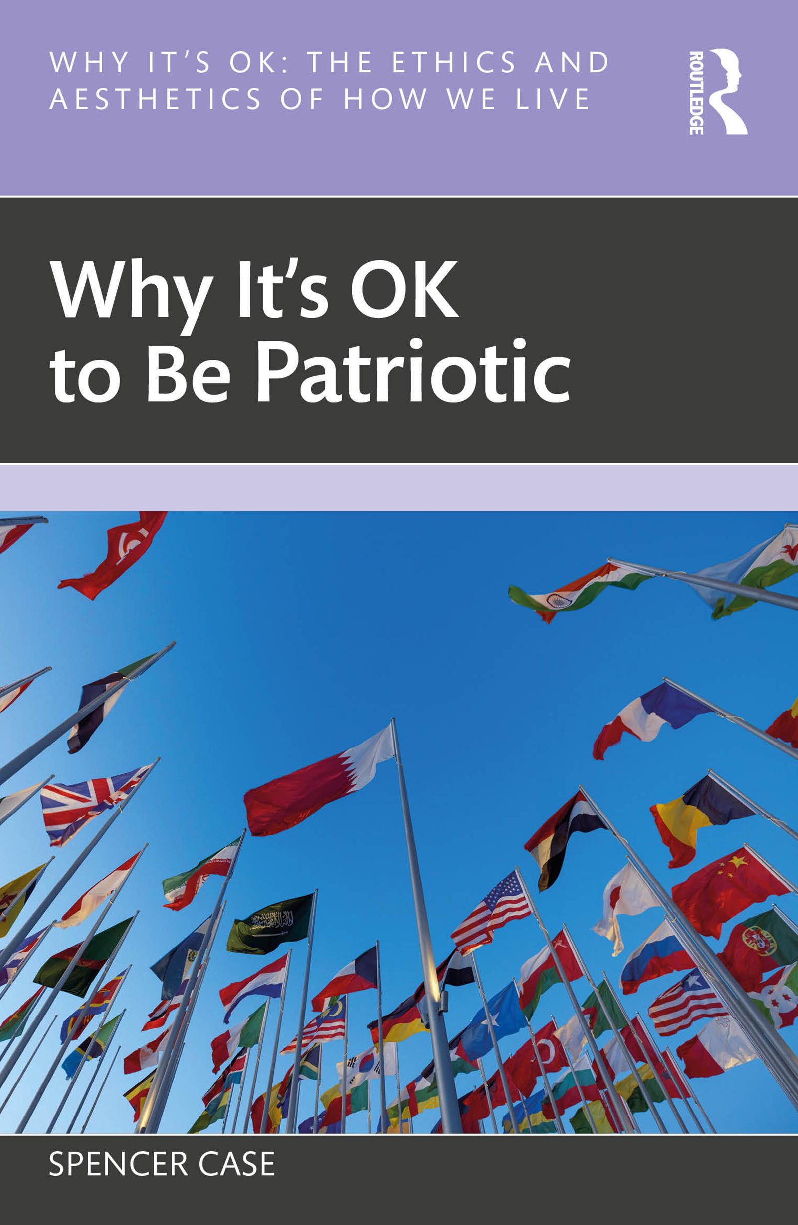 Why It's OK to Be Patriotic