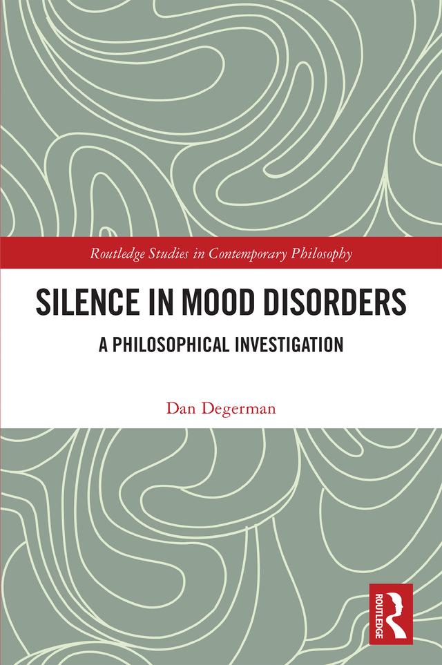 Silence in Mood Disorders by Dan Degerman