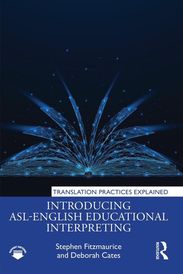 Introducing ASL-English Educational Interpreting by Deborah Cates, Stephen Fitzmaurice