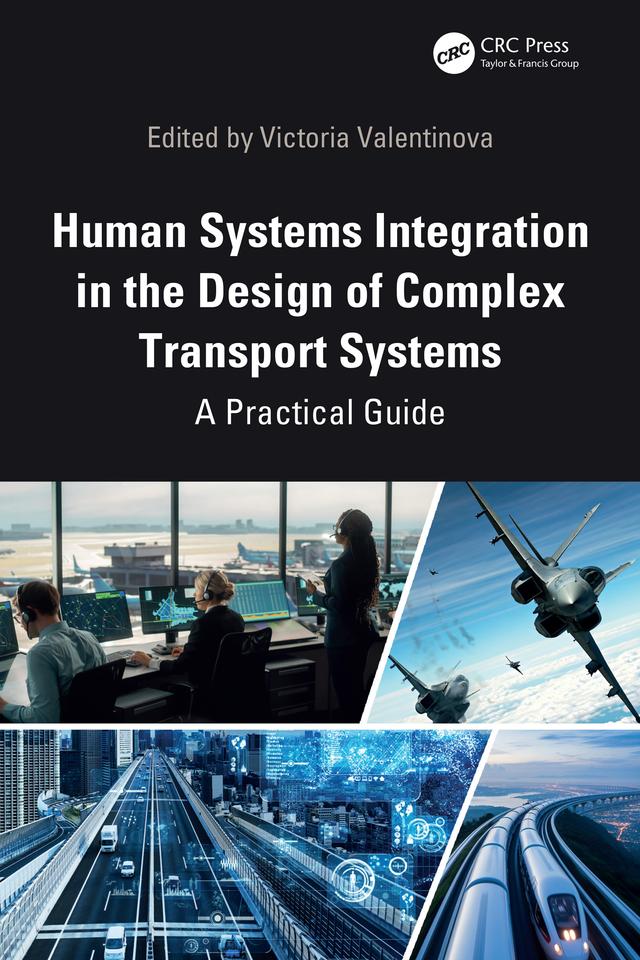 Human Systems Integration in the Design of Complex Transport Systems by Victoria Valentinova