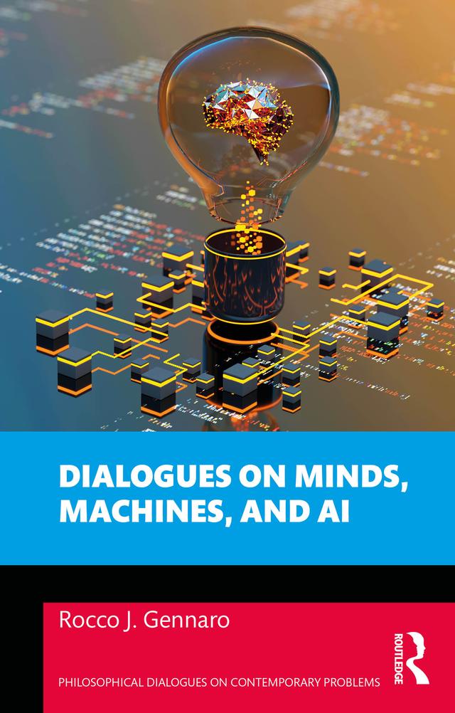 Dialogues on Minds, Machines, and AI by Rocco J. Gennaro