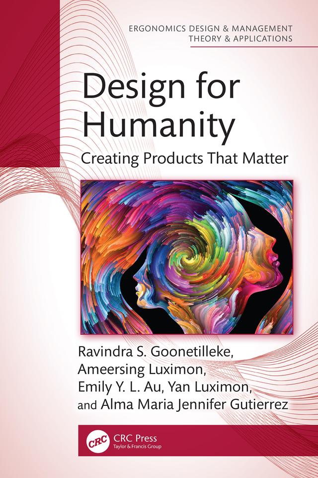 Design for Humanity by Alma Maria Jennifer A. Gutierrez, Ameersing Luximon, Emily Y. L. Au, Ravindra S. Goonetilleke, Yan Luximon