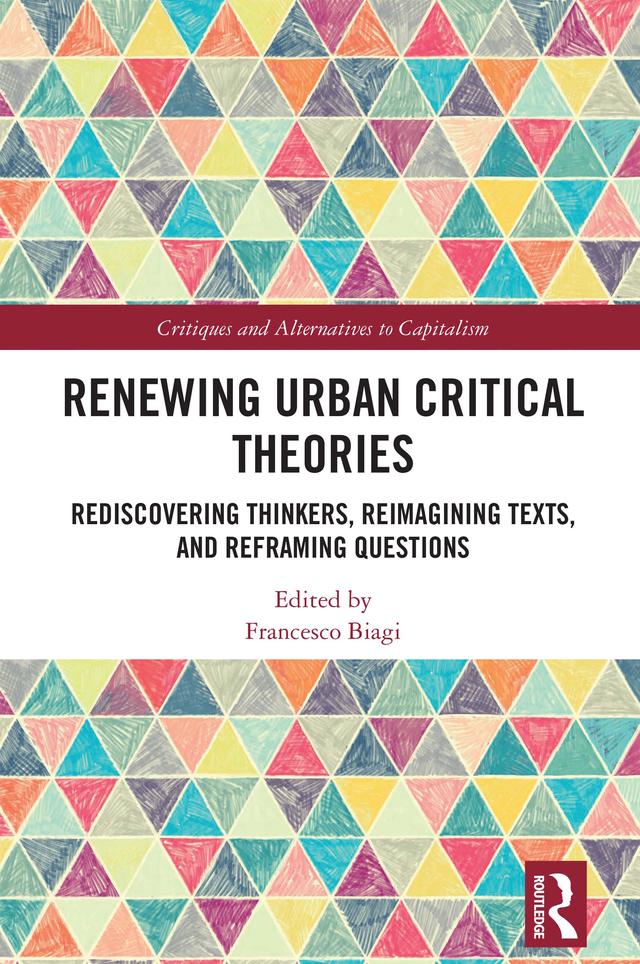 Renewing Urban Critical Theories by Francesco Biagi