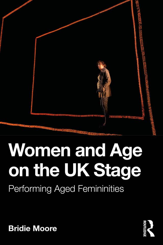 Women and Age on the UK Stage by Bridie Moore