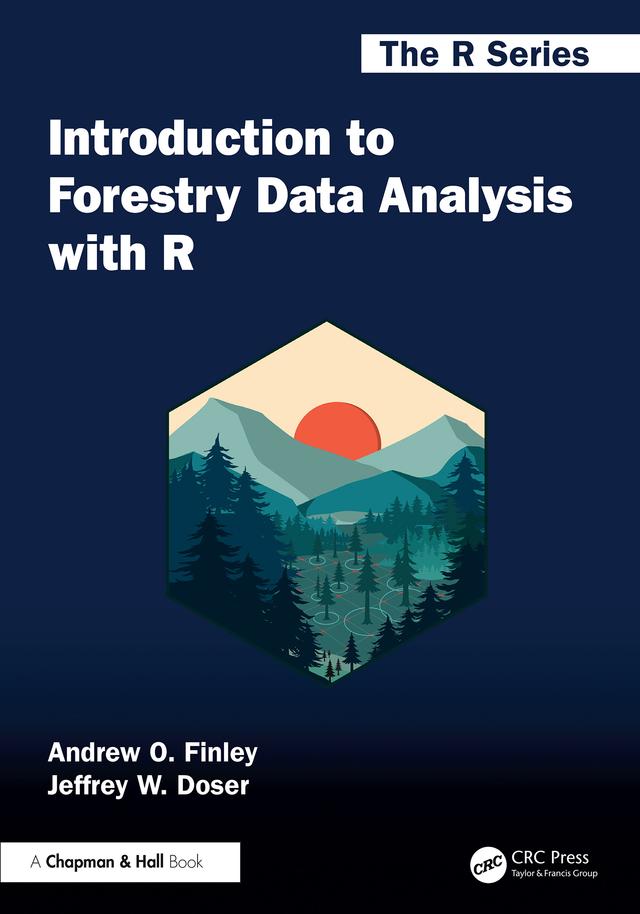 Introduction to Forestry Data Analysis with R by Andrew O. Finley, Jeffrey W. Doser