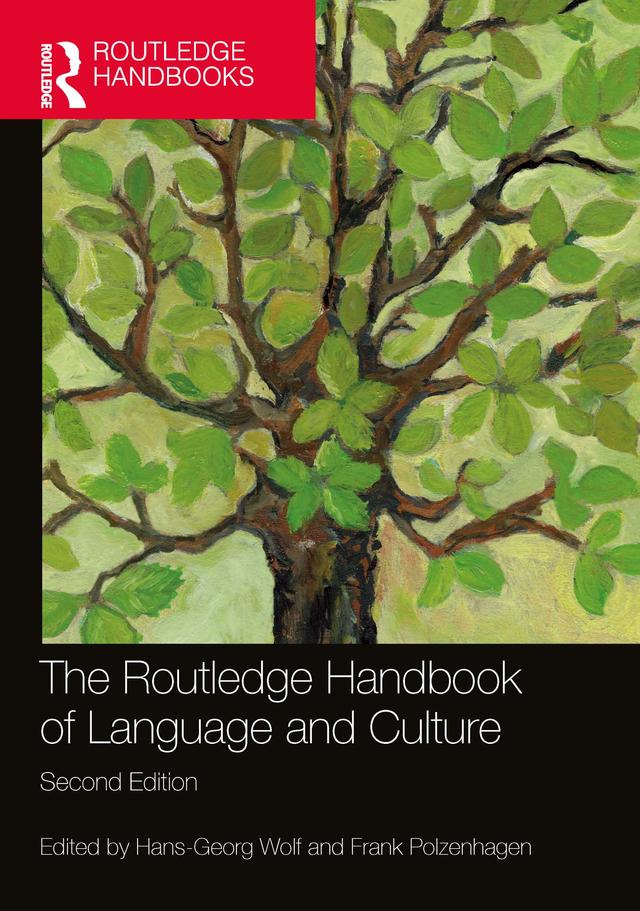 The Routledge Handbook of Language and Culture by Frank Polzenhagen, Hans-Georg Wolf