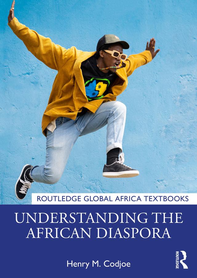 Understanding the African Diaspora by Henry M. Codjoe