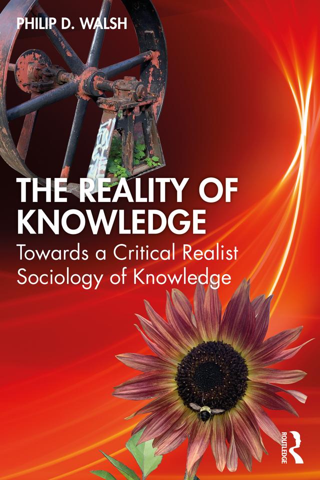 The Reality of Knowledge by Philip D. Walsh