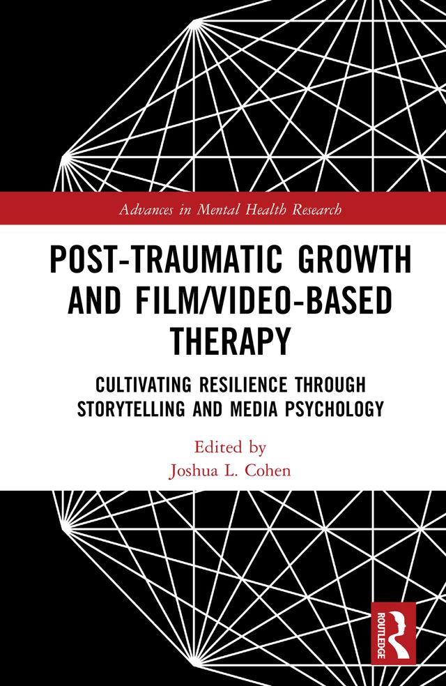 Post-Traumatic Growth and Film/Video-Based Therapy by Joshua L. Cohen