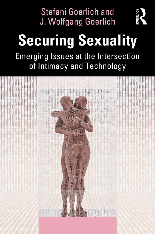 Securing Sexuality by J. Wolfgang Goerlich, Stefani Goerlich