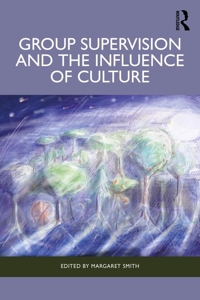 Group Supervision and the Influence of Culture by Margaret Smith