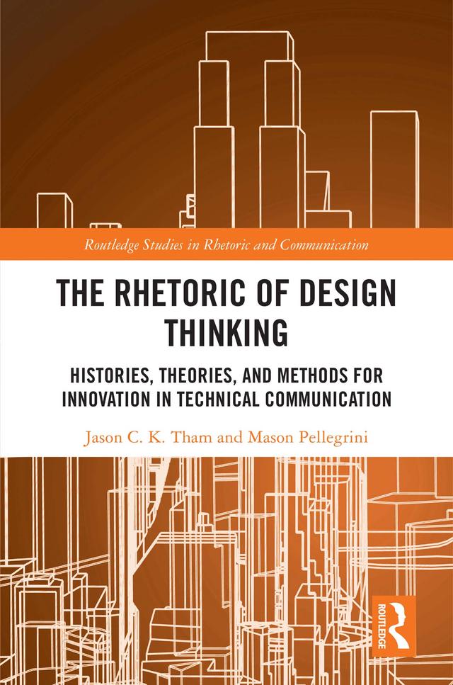 The Rhetoric of Design Thinking by Jason C.K. Tham, Mason Pellegrini