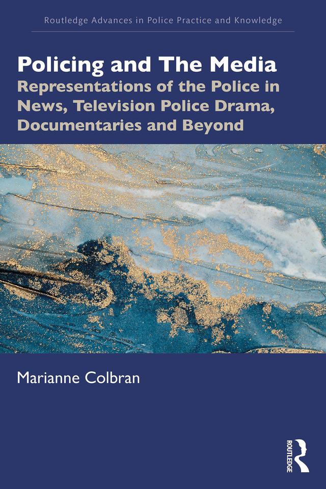 Policing and The Media by Marianne Colbran