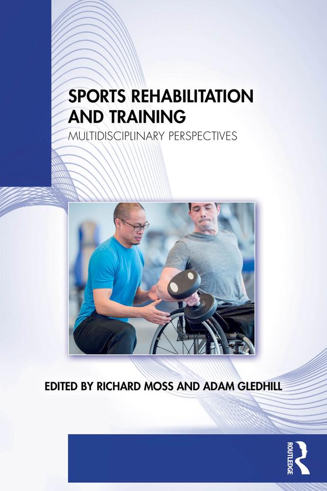 Sports Rehabilitation and Training by Adam Gledhill, Richard Moss