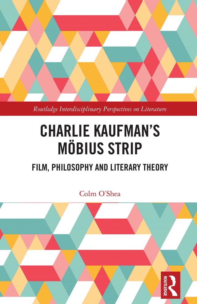 Charlie Kaufman’s Möbius Strip by Colm O’Shea