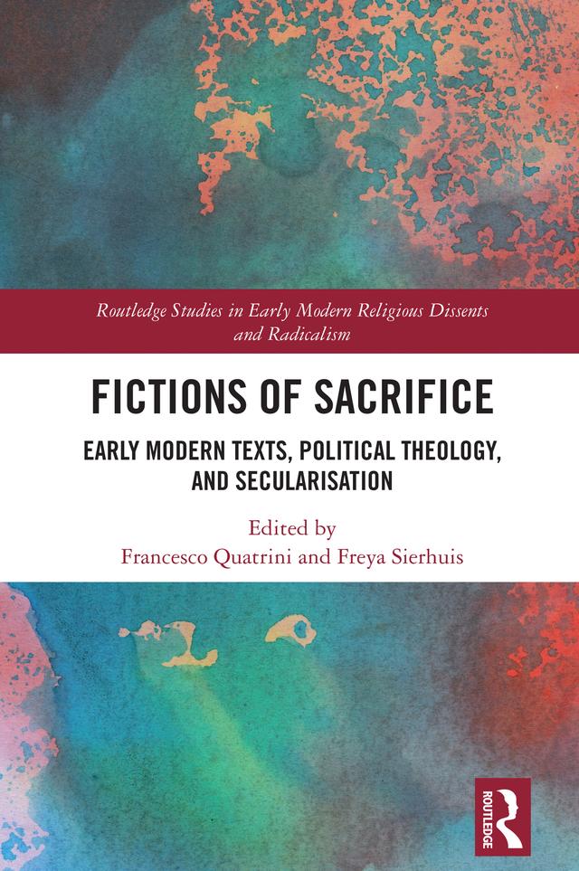 Fictions of Sacrifice by Francesco Quatrini, Freya Sierhuis