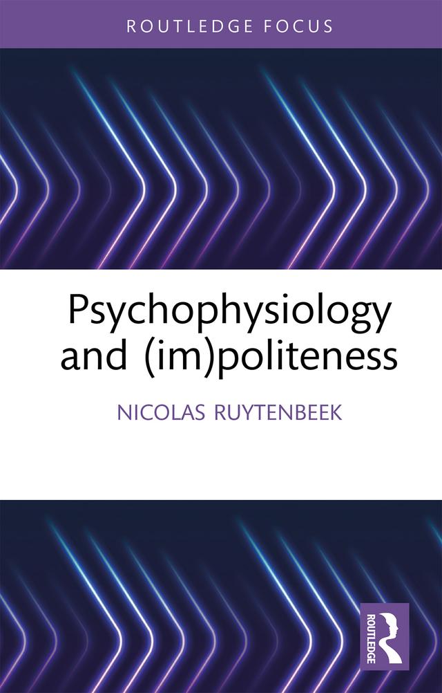 Psychophysiology and (im)politeness by Nicolas Ruytenbeek